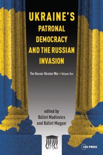 Ukraine'S Patronal Democracy and the Russian Invasion Ukraine'S Patronal Democracy and the Russian Invasion