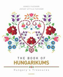 The Book of Hungarikums The Book of Hungarikums