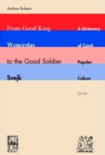 From Good King Wenceslas to the Good Soldier Svejk
