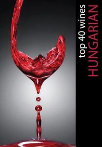Top 40 Wines Hungarian Top 40 Wines Hungarian