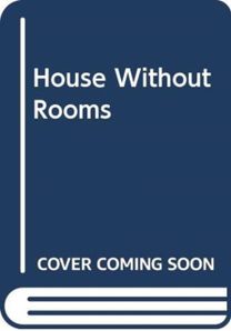 House Without Rooms
