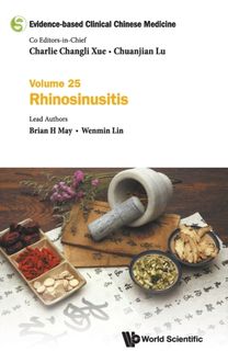 Evidence-based Clinical Chinese Medicine - Volume 25: Rhinosinusitis Evidence-based Clinical Chinese Medicine - Volume 25: Rhinosinusitis