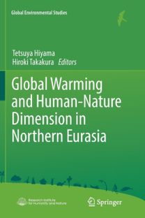 Global Warming and Human - Nature Dimension in Northern Eurasia Global Warming and Human - Nature Dimension in Northern Eurasia