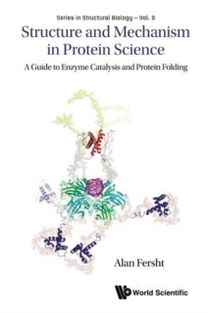 Structure and Mechanism in Protein Science: a Guide to Enzyme Catalysis and Protein Folding