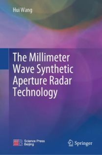 Millimeter Wave Synthetic Aperture Radar Technology Millimeter Wave Synthetic Aperture Radar Technology