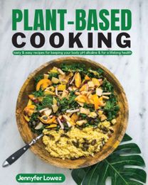 Plant Based Cooking Plant Based Cooking