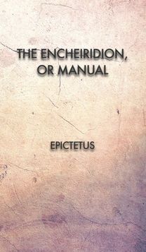 The Encheiridion, or Manual The Encheiridion, or Manual