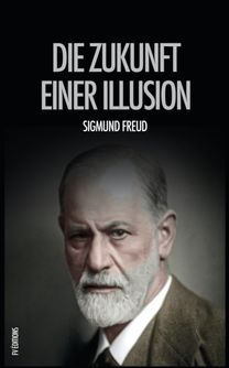 Zukunft einer Illusion Zukunft einer Illusion