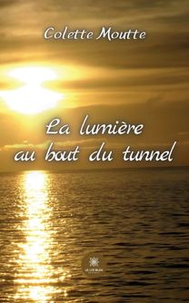 La Lumiere Au Bout Du Tunnel