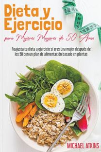 Dieta Y Ejercicio Para Mujeres Mayores De 50 Anos