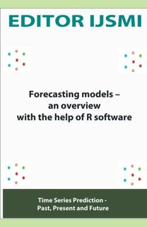 Forecasting Models – an Overview with the Help of R Software