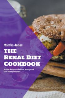 The Renal Diet Cookbook