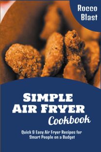 Simple Air Fryer Cookbook