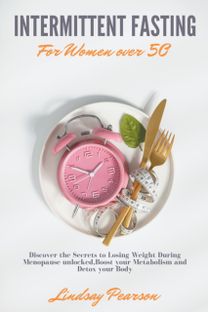 Intermittent Fasting for Women Over 50
