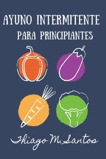 Ayuno Intermitente Para Principiantes