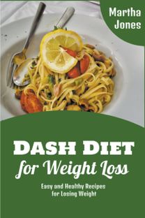 Dash Diet for Weight Loss Dash Diet for Weight Loss