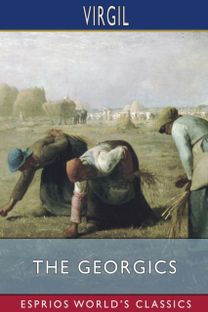 Georgics (Esprios Classics)