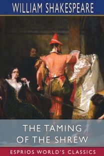 Taming of the Shrew (Esprios Classics)