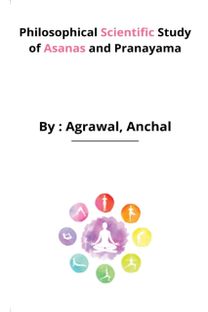 Philosophical Scientific Study of Asanas and Pranayama