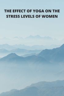 The Effect of Yoga on the Stress Levels of Women