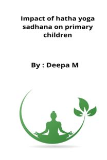 Impact of Hatha Yoga Sadhana on Primary Children