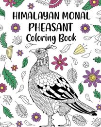 Himalayan Monal Pheasant Coloring Book