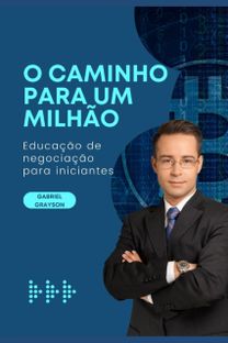 O Caminho Para Um Milhao