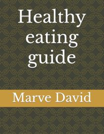 Healthy Eating Guide Healthy Eating Guide