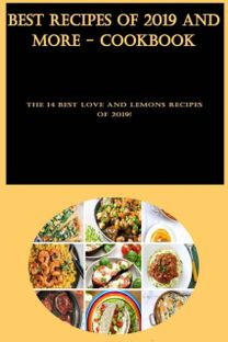 Best Recipes of 2019 and More - Cookbook Best Recipes of 2019 and More - Cookbook