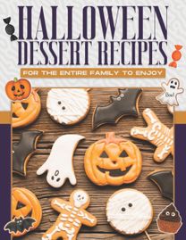 Halloween Dessert Recipes for the Entire Family to Enjoy Halloween Dessert Recipes for the Entire Family to Enjoy