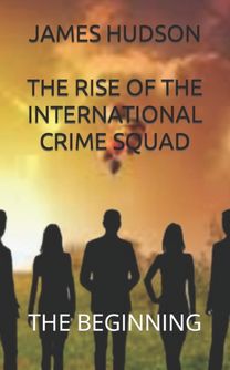 The Rise of the International Crime Squad