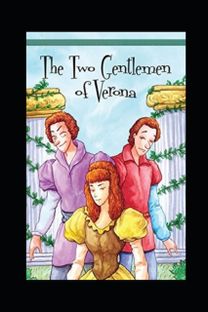 The Two Gentlemen of Verona by William Shakespeare Illustrated Edition