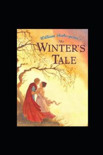 The Winter's Tale by William Shakespeare Illustrated Edition