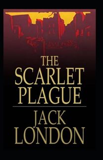 The Scarlet Plague Annotated