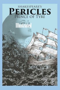 Pericles, Prince of Tyre Illustrated