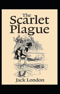 The Scarlet Plague Annotated