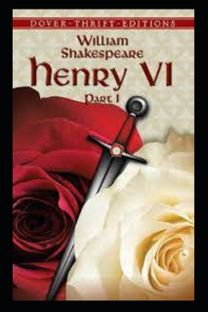 Henry Vi, Part 1 William Shakespeare Annotated Edition