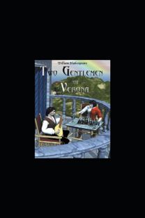 The Two Gentlemen of Verona by William Shakespeare Illustrated Edition