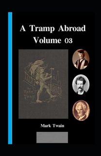 A Tramp Abroad, Part 3 Illustrated