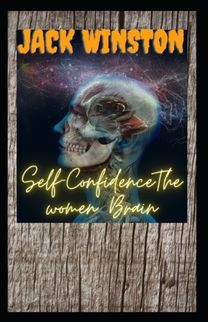 Self-Confidencethe Women  Brain