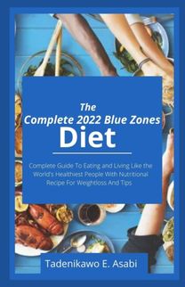 The Complete 2022 Blue Zones Diet