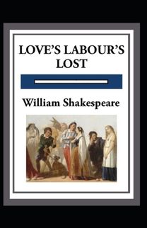Love's Labours Lost Annotated