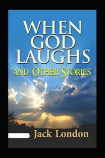 When God Laughs and Other Stories Annotated