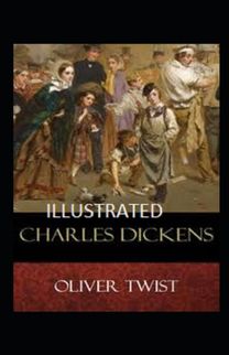 Oliver Twist Illustrated Oliver Twist Illustrated