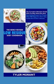 The Newly Revised Low Residue Diet Cookbook