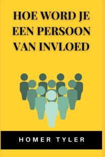 Hoe Word Je Een Persoon Van Invloed