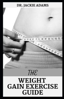 The Weight Gain Exercise Guide