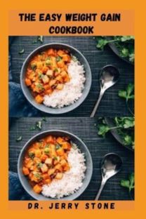 The Easy Weight Gain Cookbook