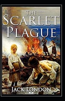 The Scarlet Plague (Illustarted) The Scarlet Plague (Illustarted)