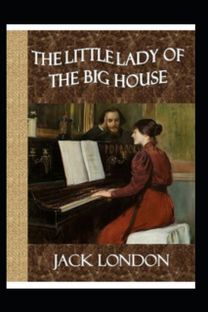 The Little Lady of the Big House Illustrated The Little Lady of the Big House Illustrated